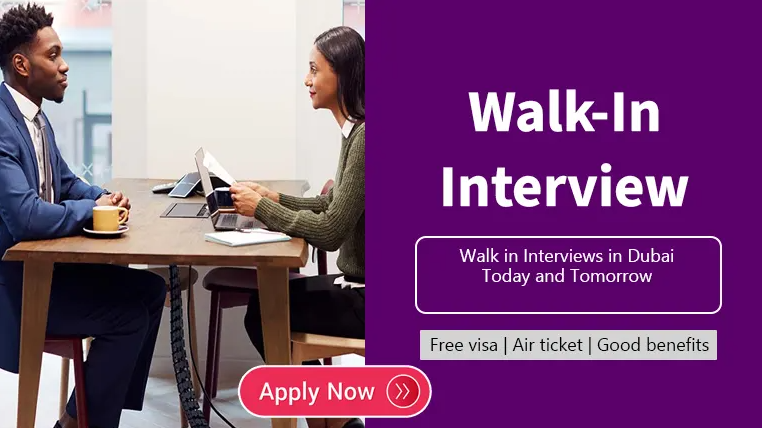 Latest Walk in Interview in Dubai, Sharjah, Abu Dhabi, Ajman, Ras al Khaimah